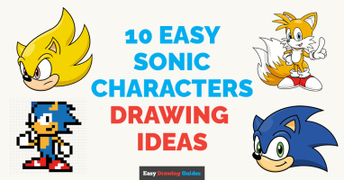 10 Easy Sonic Characters Drawing Ideas for Kids and Beginners